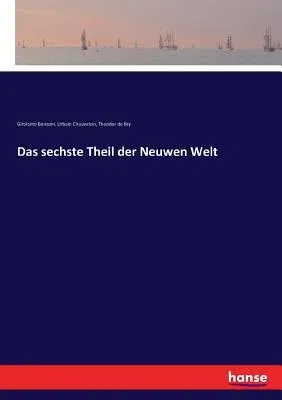 Das sechste Theil der Neuwen Welt