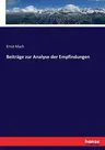 Beiträge zur Analyse der Empfindungen