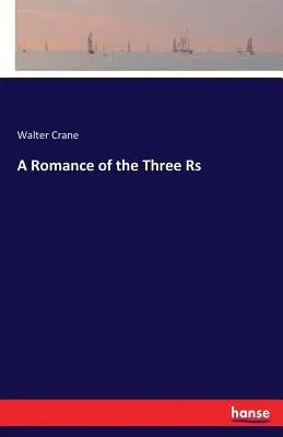 A Romance of the Three Rs