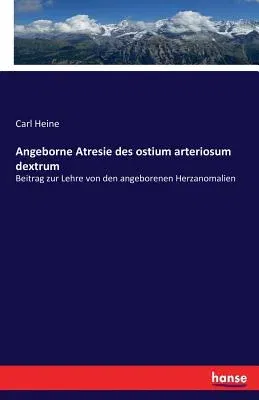 Angeborne Atresie des ostium arteriosum dextrum: Beitrag zur Lehre von den angeborenen Herzanomalien