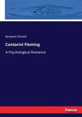 Contarini Fleming: A Psychological Romance