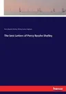 The best Letters of Percy Bysshe Shelley