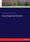 Horace Walpole And His World