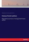 Famous French authors: Biographical portraits of distinguished French writers