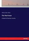 The Real Issue: A book of kansas stories