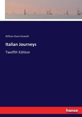 Italian Journeys: Twelfth Edition