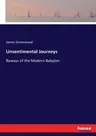 Unsentimental Journeys: Byways of the Modern Babylon