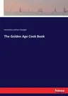 The Golden Age Cook Book