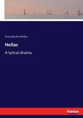 Hellas: A lyrical drama