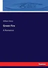 Green Fire: A Romance