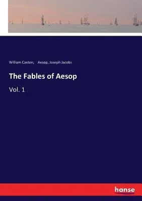 The Fables of Aesop: Vol. 1