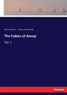 The Fables of Aesop: Vol. 1