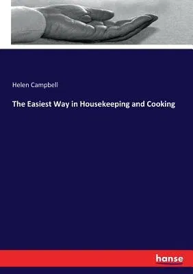 The Easiest Way in Housekeeping and Cooking