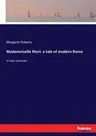 Mademoiselle Mori: a tale of modern Rome: In two volumes