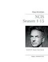 NCIS Season 1 - 15: NCIS TV Show Fan Book