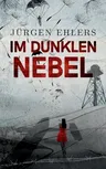 Im dunklen Nebel: Liebe und Verrat in den besetzten Niederlanden 1942-43