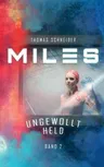 Miles - Ungewollt Held