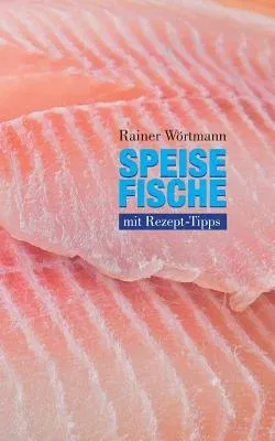 Speisefische: mit Rezept-Tipps