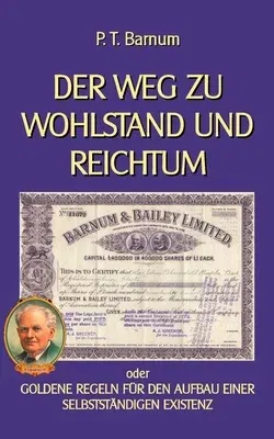 Der Weg zu Wohlstand und Reichtum: Goldene Regeln für den Aufbau einer selbstständigen Existenz