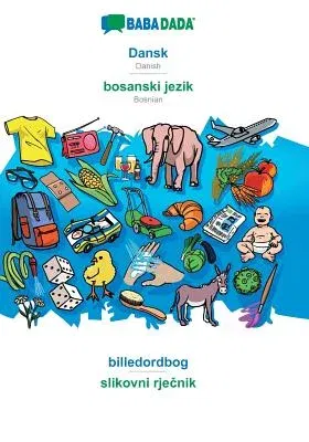 BABADADA, Dansk - bosanski jezik, billedordbog - slikovni rječnik: Danish - Bosnian, visual dictionary