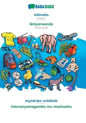 BABADADA, íslenska - Ikinyarwanda, myndræn orðabók - inkoranyamagambo mu mashusho: Icelandic - Kinyarwanda, visual dictionary