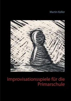 Improvisationsspiele für die Primarschule