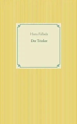 Der Trinker