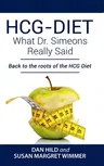 HCG-DIET; What Dr. Simeons Really Said: Back to the roots of HCG Diet