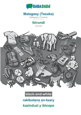 BABADADA black-and-white, Malagasy (Tesaka) - Ikirundi, rakibolana an-tsary - kazinduzi y ibicapo: Malagasy (Tesaka) - Kirundi, visual dictionary