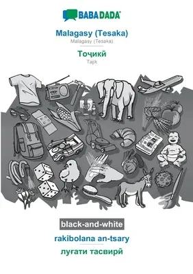 BABADADA black-and-white, Malagasy (Tesaka) - Tajik (in cyrillic script), rakibolana an-tsary - visual dictionary (in cyrillic script): Malagasy (Tesa