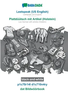 BABADADA black-and-white, Leetspeak (US English) - Plattdüütsch mit Artikel (Holstein), p1c70r14l d1c710n4ry - dat Bildwöörbook: Leetspeak (US English