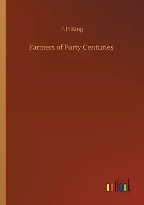 Farmers of Forty Centuries