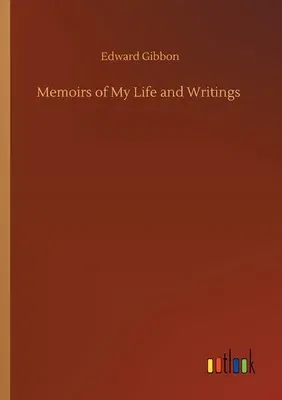 Memoirs of My Life and Writings