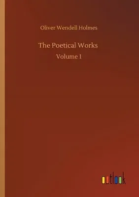 The Poetical Works: Volume 1