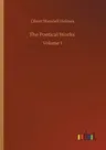 The Poetical Works: Volume 1