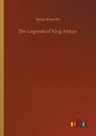 The Legends of King Arthur