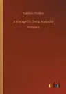 A Voyage To Terra Australis: Volume 1