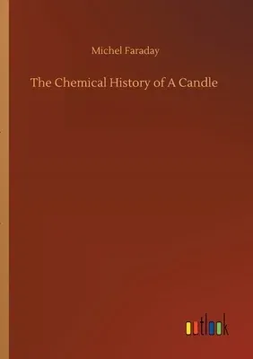 The Chemical History of A Candle