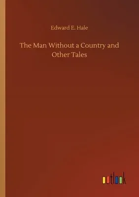 The Man Without a Country and Other Tales