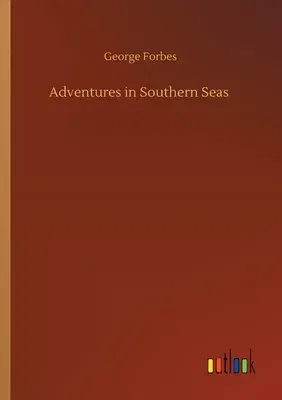 Adventures in Southern Seas