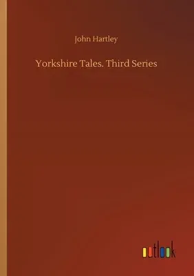 Yorkshire Tales. Third Series