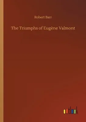 The Triumphs of Eugène Valmont