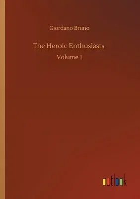 The Heroic Enthusiasts: Volume 1