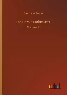 The Heroic Enthusiasts: Volume 2