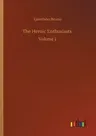 The Heroic Enthusiasts: Volume 2