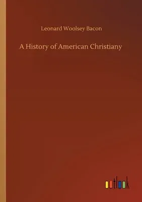 A History of American Christiany