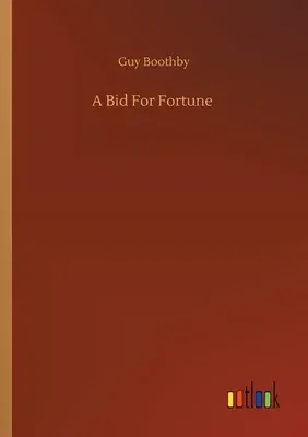 A Bid For Fortune