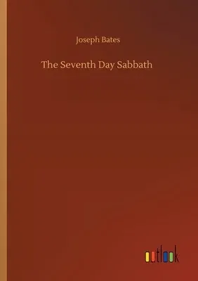 The Seventh Day Sabbath