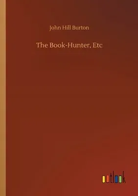 The Book-Hunter, Etc