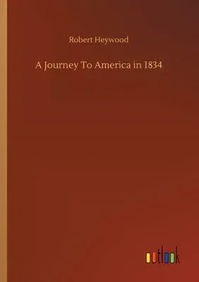 A Journey To America in 1834